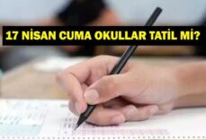 17 NİSAN YARIN OKULLAR TATİL Mİ? 17 Nisan Cuma Okul Var Mı? Valiliklerden Okul Tatil Açıklaması Geldi Mi?