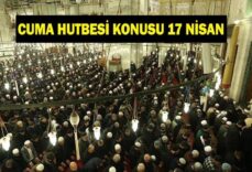 CUMA HUTBESİ KONUSU VE PDF METNİ 17 NİSAN: "Birbirimize Kenetlenelim, Sorumluluklarımızı İdrak Edelim"