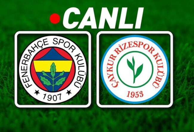 Fenerbahçe - Çaykur Rizespor Maçı Bein Sports 1 Canlı İzle | Kanarya, 3 puan peşinde