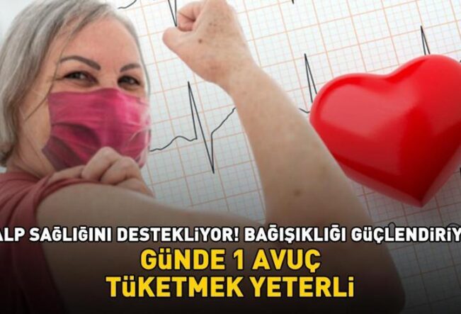 Güçlü antioksidan kaynağı! Günde 1 avuç tüketmek yetiyor: Kalp sağlığını destekliyor, bağışıklığı güçlendiriyor