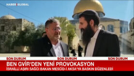 Aşırı sağcı Bakan Ben Gvir’den yeni provokasyon