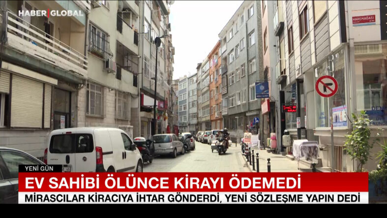 Ev sahibi ölünce kirayı ödemedi