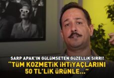 Avrupa Yakası'nın Tanrıverdi'si Sarp Apak'ın gülümseten güzellik sırrı! 'Tüm kozmetik ihtiyaçlarını 50 TL’lik ürünle...'