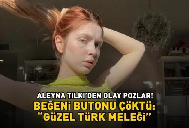 Aleyna Tilki'den olay pozlar! Beğeni butonu çöktü: 'Güzel Türk meleği'