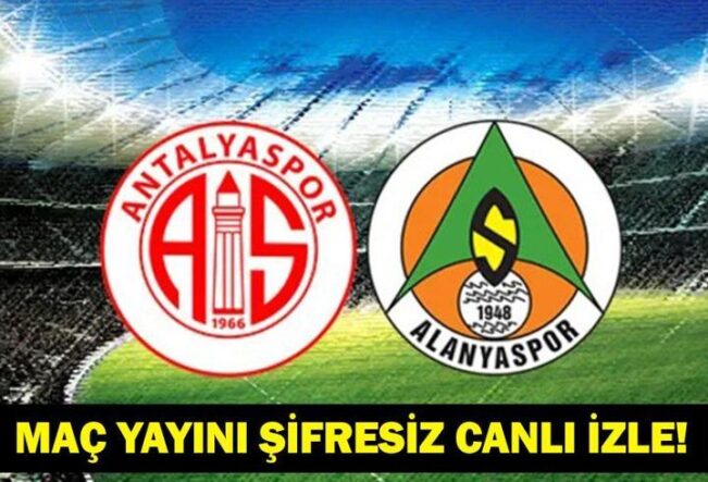 ANTALYASPOR ALANYASPOR MAÇI CANLI İZLE: Süper Lig 32. Hafta Antalyaspor Alanyaspor Maçı Saat Kaçta, Hangi Kanalda?