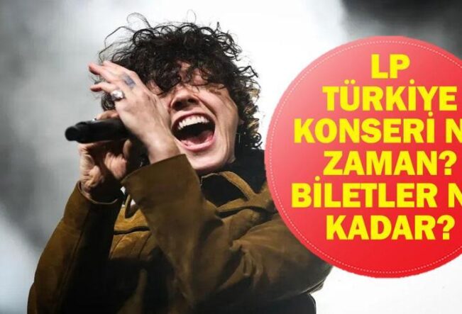 LP KONSER BİLETLERİ SATIŞTA: İstanbul, Ankara, İzmir Konserleri Ne Zaman? LP Türkiye Konseri Bilet Fiyatları 2026 Ne Kadar?