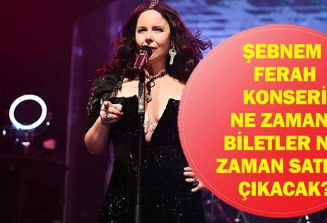 ŞEBNEM FERAH KONSER BİLETİ 2026: Şebnem Ferah Konser Bileti Ne Zaman Satışa Çıkacak, Nereden Alınır? Konser Ne Zaman, Nerede?