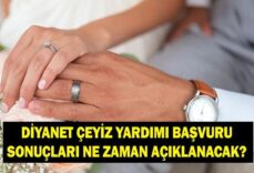 Diyanet çeyiz yardımı isim listesi nasıl sorgulanır? 2 İnsan 1 Hayat projesi 500 bin çeyiz yardımı sonuçları belli oldu mu?