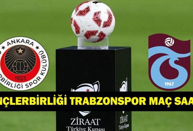 GENÇLERBİRLİĞİ TRABZONSPOR MAÇI SAAT KAÇTA, HANGİ KANALDA? Ziraat Türkiye Kupası yarı finali Gençlerbirliği Trabzonspor maçı ne zaman? İlk 11'ler!