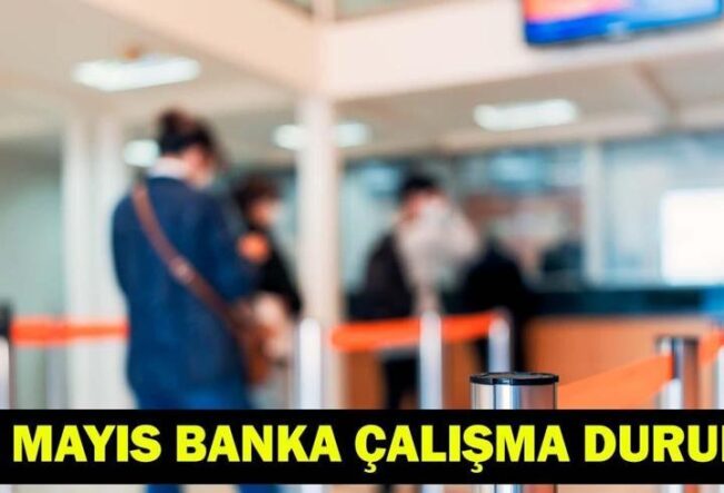 BANKALAR PAZARTESİ AÇIK MI? 25 Mayıs bankalar kapalı mı? İdari izinde bankaların çalışma durumu