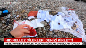 Hıdırellez dilekleri denizi kirletti