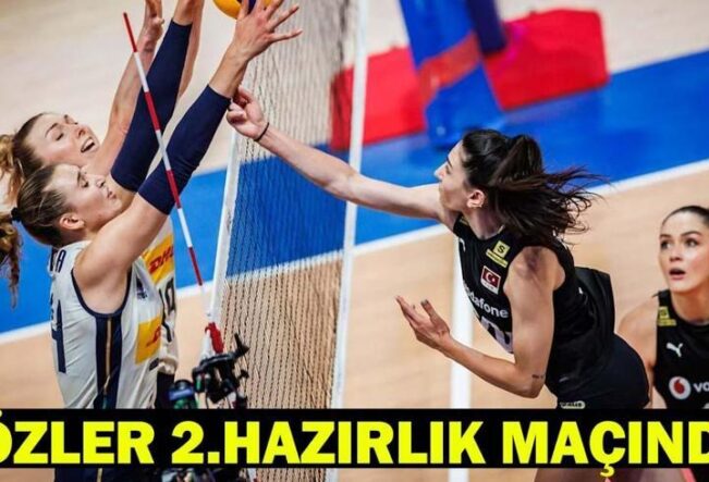 İtalya -Türkiye Voleybol Maçı Ne Zaman, Saat Kaçta, Hangi Kanalda? Filenin Sultanları 2.Hazırlık Maçına Çıkıyor!