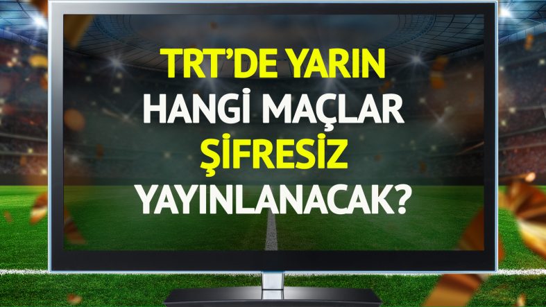 TRT'de yarın (29 Haziran Pazartesi) hangi maçlar şifresiz yayınlanacak?
